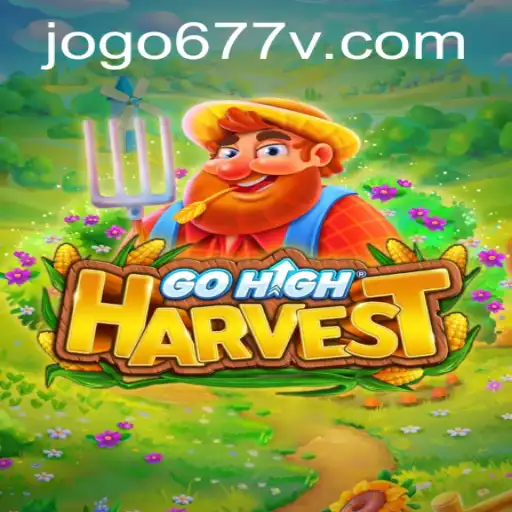 Explore the Adventurous World of GoHighHarvest with 677v PH Login